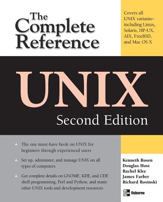Unix: The Complete Reference, Second Edition - Rosen, Kenneth H, and Host, Douglas A, and Klee, Rachel
