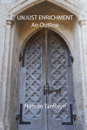 Unjust Enrichment: An Outline