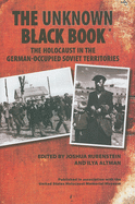 Unknown Black Book: The Holocaust in the German-Occupied Soviet Territories