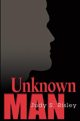 Unknown Man - Risley, Judy S