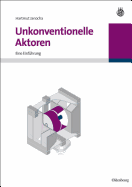 Unkonventionelle Aktoren: Eine Einfuhrung