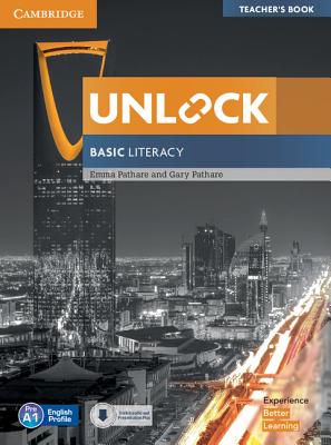 Unlock Basic Literacy Teacher's Book with Downloadable Audio and Literacy Presentation Plus - Pathare, Emma, and Pathare, Gary