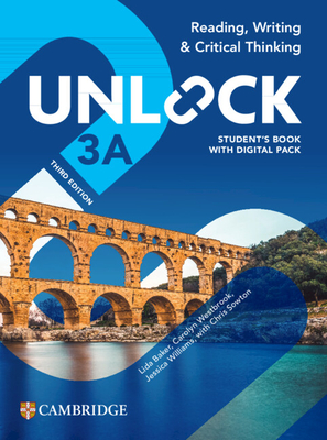Unlock Level 3a Reading, Writing and Critical Thinking Student's Book with Digital Pack - Adams, Kate, and Baker, Lida, and Brinks Lockwood, Robyn
