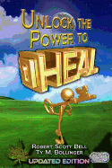 Unlock the Power to Heal