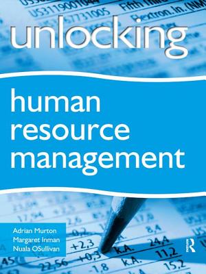 Unlocking Human Resource Management - Inman, Margaret, and O'Sullivan, Nuala, and Murton, Adrian