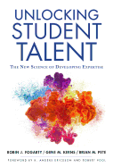 Unlocking Student Talent: The New Science of Developing Expertise