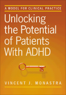 Unlocking the Potential of Patients with ADHD: A Model for Clinical Practice