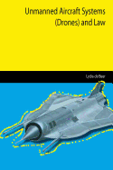 Unmanned Aircraft Systems (Drones) and Law