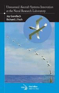 Unmanned Aircraft Systems Innovation at the Naval Research Laboratory