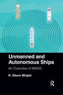 Unmanned and Autonomous Ships: An Overview of Mass