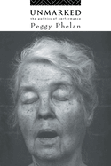 Unmarked: The Politics of Performance