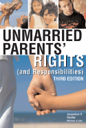 Unmarried Parents' Rights: (And Responsibilities)