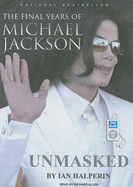 Unmasked: The Final Years of Michael Jackson