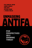 Unmasking Antifa: Five Perspectives on a Growing Threat
