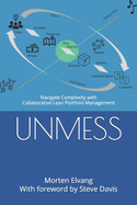 Unmess: Navigate Complexity with Collaborative Lean Portfolio Management