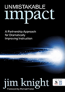 Unmistakable Impact: A Partnership Approach for Dramatically Improving Instruction