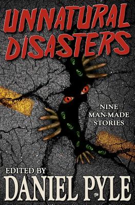 Unnatural Disasters - Nicholson, Scott (Contributions by), and Meikle, William (Contributions by), and Pyle, Daniel (Contributions by)