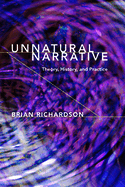 Unnatural Narrative: Theory, History, and Practice