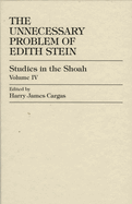 Unnecessary Problem of Edith Stein