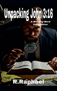 Unpacking John 3: 16: A Word-for-Word Explanation