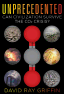 Unprecedented: Can Civilization Survive the CO2 Crisis?