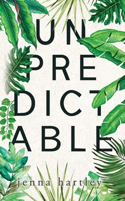 Unpredictable - Hartley, Jenna