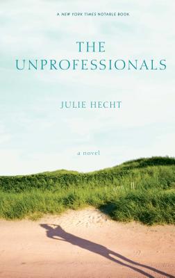 Unprofessionals - Hecht, Julie