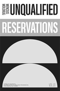 Unqualified Reservations: Volume 1