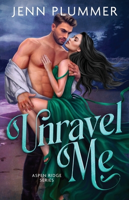Unravel Me - Plummer, Jenn