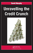 Unravelling the Credit Crunch