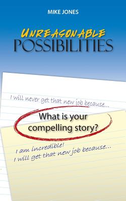 Unreasonable Possibilities - Jones, Mike, Prof.