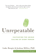Unrepeatable: Cultivating the Unique Calling of Every Person