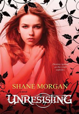 Unresisting - Morgan, Shane