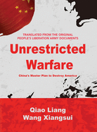 Unrestricted Warfare: China's Master Plan to Destroy America