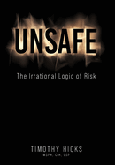 Unsafe: The Irrational Logic of Risk