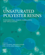 Unsaturated Polyester Resins: Fundamentals, Design, Fabrication, and Applications