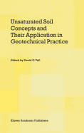 Unsaturated Soil Concepts and Their Application in Geotechnical Practice