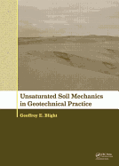 Unsaturated Soil Mechanics in Geotechnical Practice