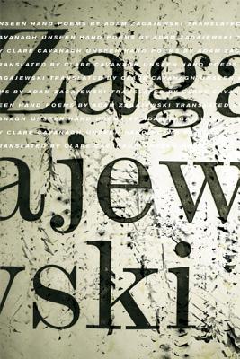 Unseen Hand - Zagajewski, Adam, and Cavanagh, Clare, Professor (Translated by)