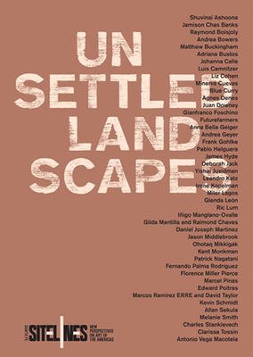 Unsettled Landscapes - Dees, Janet (Text by), and Hofmann, Irene (Text by), and Hopkins, Candice (Text by)