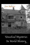 Unsolved Mysteries in World History