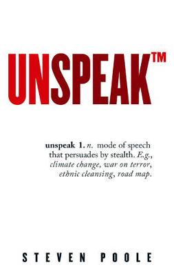 Unspeak - Poole, Steven