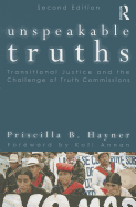 Unspeakable Truths: Transitional Justice and the Challenge of Truth Commissions