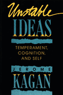 Unstable Ideas: Temperament, Cognition, and Self