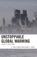 Unstoppable Global Warming: Every 1,500 Years