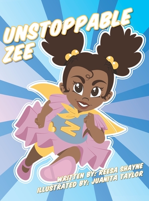 Unstoppable Zee - Shayne, Reesa