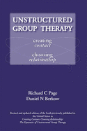 Unstructured Group Therapy: Creating Contact, Choosing Relationship