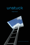 unstuck: free from