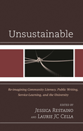 Unsustainable: Re-imagining Community Literacy, Public Writing, Service-Learning, and the University