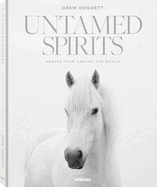 Untamed Spirits: Horses from Around the World